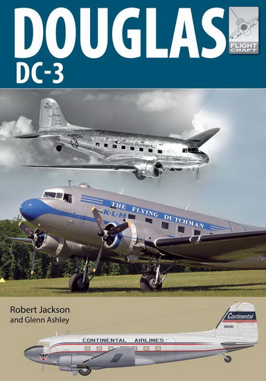 Douglas DC-3: the Airliner That Revolutionised Air Transport - ROBERT JACKSON