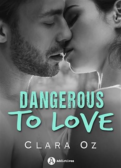 Dangerous to Love - CLARA OZ