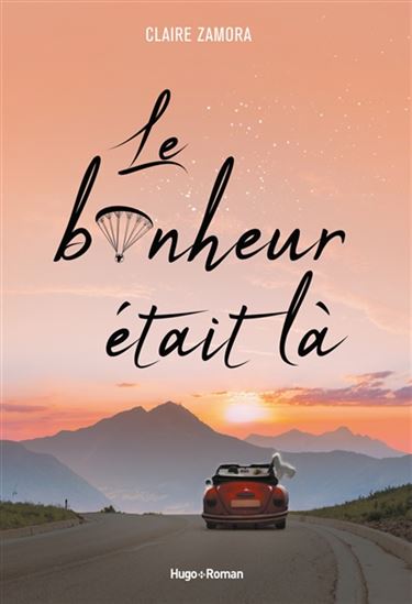 Le Bonheur était là - CLAIRE ZAMORA