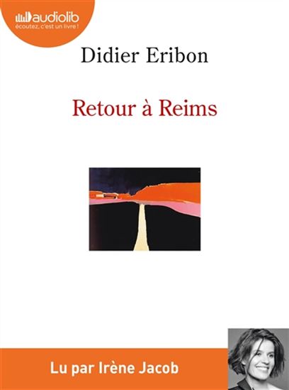 Retour à Reims (CD MP3 : 6 h 47 min) - DIDIER ERIBON