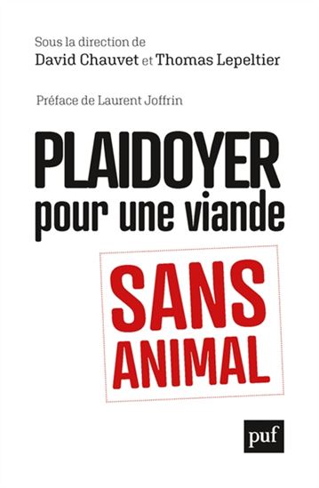 Plaidoyer pour une viande sans animal - DAVID CHAUVET - THOMAS LEPELTIER