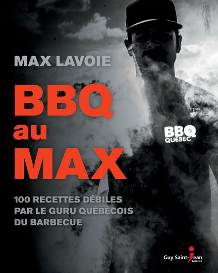 BBQ au Max N. éd. - MAX LAVOIE