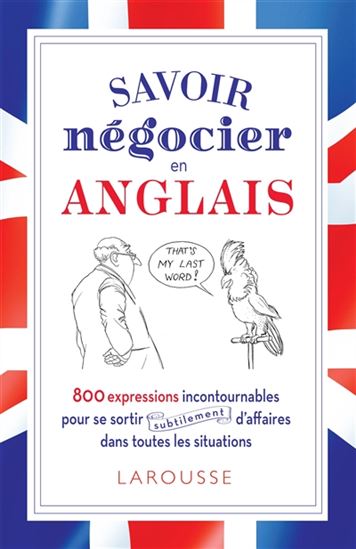 Savoir négocier en anglais : 800 expressions incontournables - FRANK OLIVIER HANSBERGER - CHRISTO SMITH