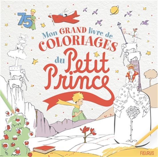 Mon grand livre de coloriages du Petit Prince - COLLECTIF