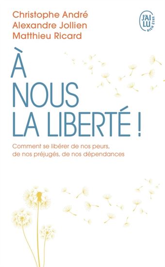 À nous la liberté ! - CHRISTOPHE ANDRÉ & AL