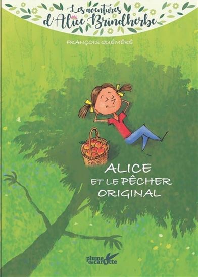Alice et le pêcher original - FRANÇOIS QUÉMÉRÉ