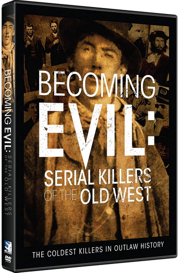 Becoming Evil: Serial Killers of the Old West