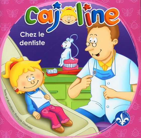 Cajoline chez le dentiste N. éd. - FRANCOIS DAXHELET