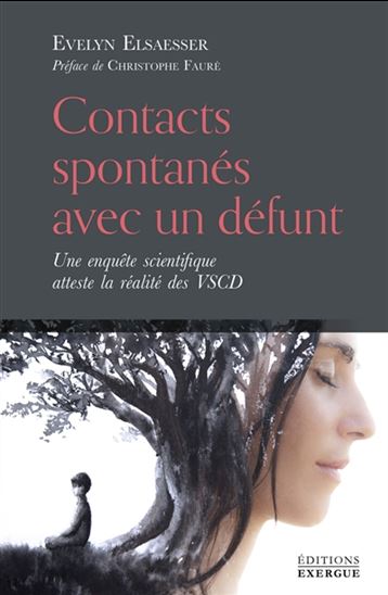 Contacts spontanés avec un défunt : une enquête scientifique atteste la réalité des VSCD - EVELYN ELSAESSER