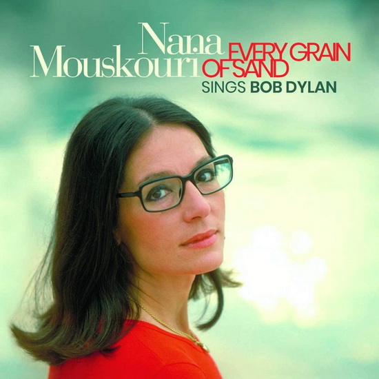 Every Grain Of Sand - NANA MOUSKOURI