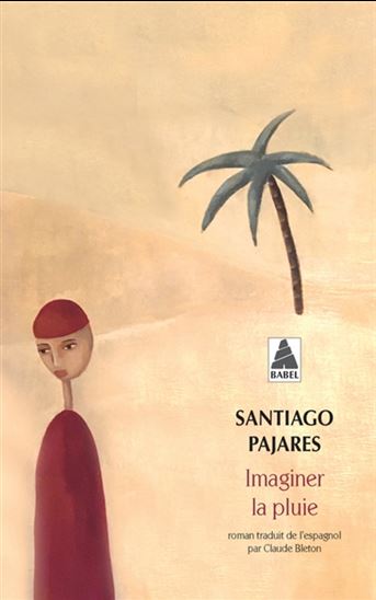 Imaginer la pluie - SANTIAGO PAJARES