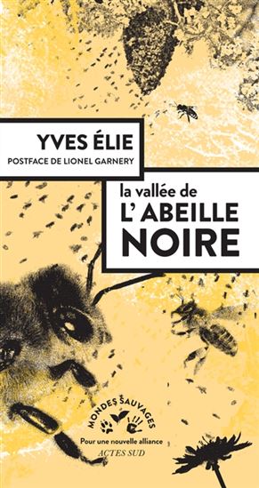 La Vallée de l&#39;abeille noire - YVES ÉLIE - CAMILLE LAURENT