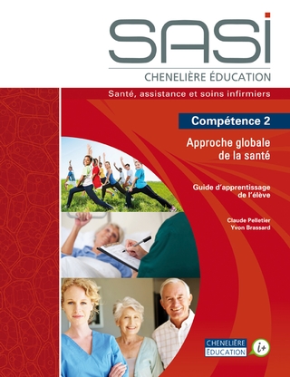 SASI : compétence 2 : approche globale de la santé : guide d'apprentissage de l'élève - YVON BRASSARD - CLAUDE PELLETIER