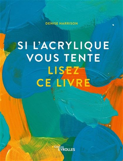 Si l&#39;acrylique vous tente lisez ce livre - DENISE HARRISON