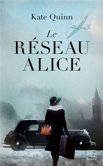 Le Réseau Alice - KATE QUINN