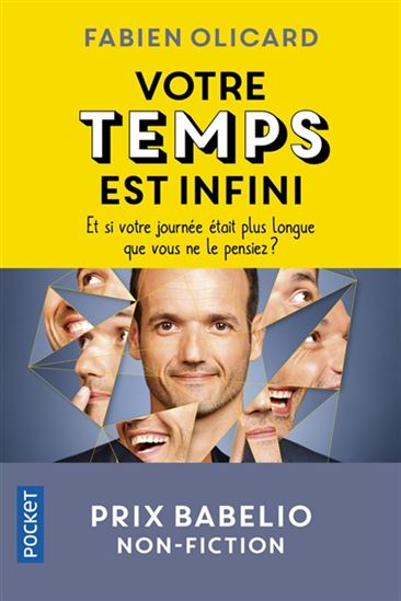 Votre temps est infini : et si votre journée était plus longue que vous ne le pensiez ? - FABIEN OLICARD