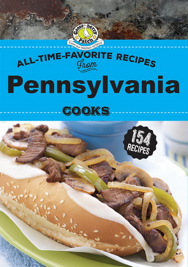 All Time Favorite Recipes from Pennsylvania Cooks - COLLECTIF