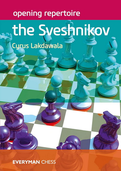 Opening Repertoire: The Sveshnikov - CYRUS LAKDAWALA