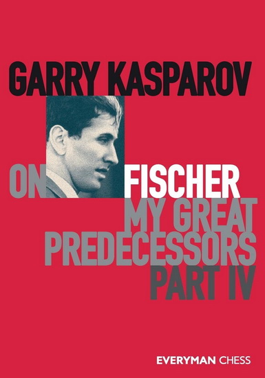 Garry Kasparov on Fischer - My Great Predecessors Part 4 - GARRY KASPAROV