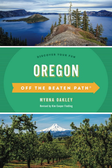 Oregon Off the Beaten Path®: Discover Your Fun, Twelfth Edition - KIM COOPER FINDLING - MYRNA OAKLEY