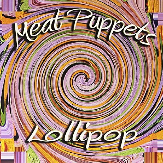 Lollipop (Vinyl) - MEAT PUPPETS