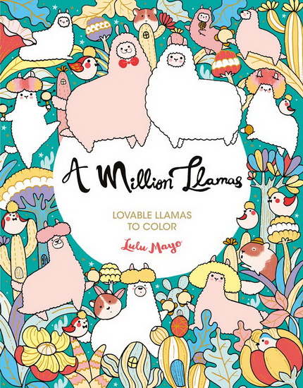 A Million Llamas: Lovable Llamas to Color - LULU MAYO