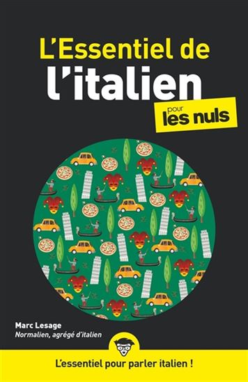 L&#39;Essentiel de l&#39;italien pour les nuls N. éd. - MARC LESAGE