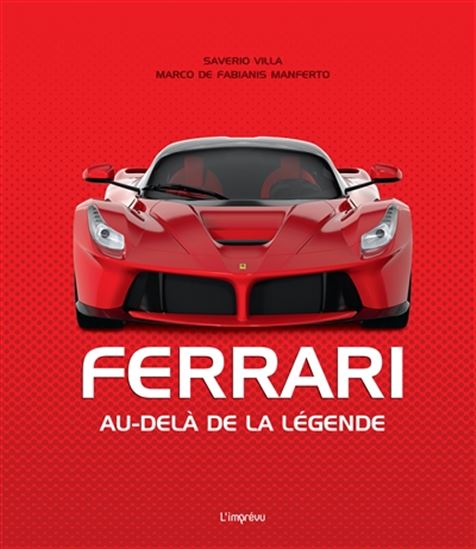 Ferrari : au-delà de la légende - SAVERIO VILLA - M DE FABIANIS MANFERTO