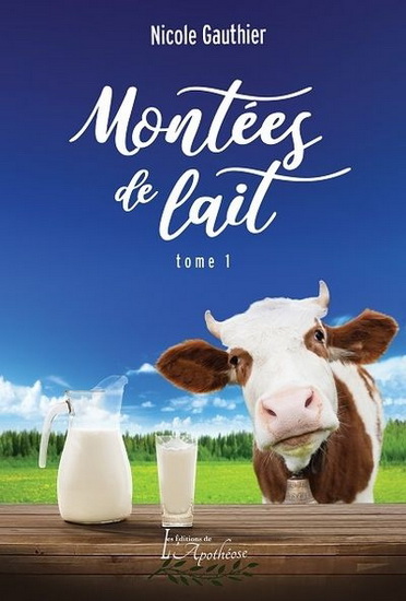 Montées de lait T.01 - NICOLE GAUTHIER