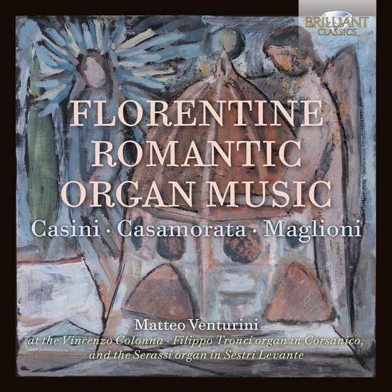 Florentine Romantic Organ Music - COMPILATION CLASSIQUE