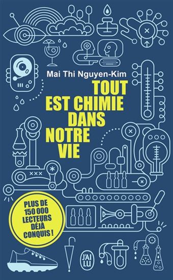 Tout est chimie dans notre vie - MAI THI NGUYEN-KIM
