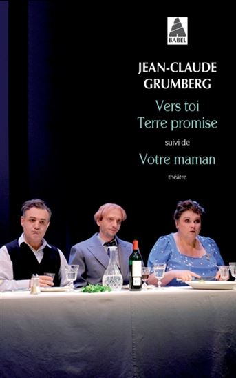 Vers Toi Terre Promise suivi de Votre Maman - JEAN-CLAUDE GRUMBERG