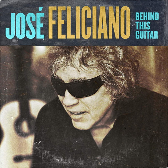 Behind This Guitar - FELICIANO JOSE