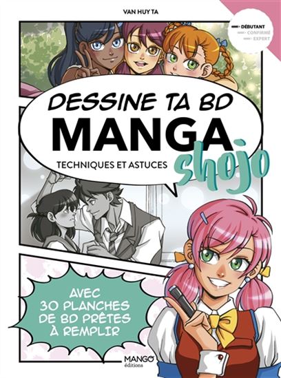 Dessine ta BD manga shojo : techniques et astuces : avec 30 planches de BD prêtes à remplir - VAN HUY TA