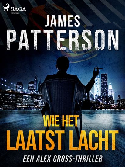Wie het laatst lacht - JAMES PATTERSON