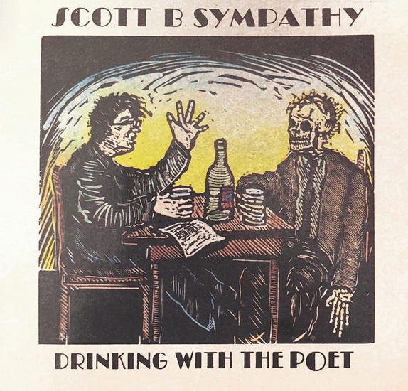Drinking With The Poet - SCOTT B SYMPATHY