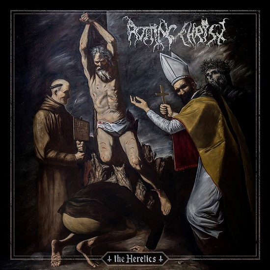 The Heretics - ROTTING CHRIST