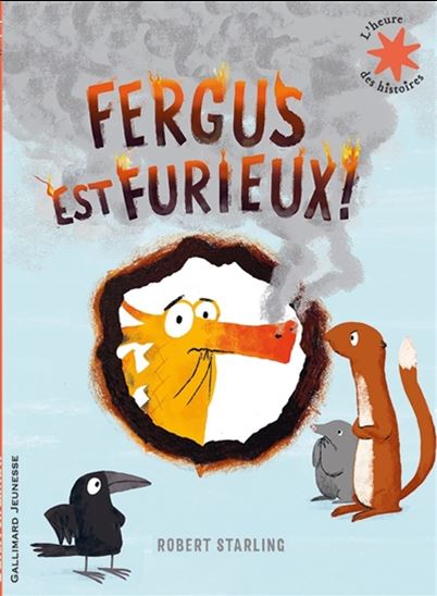 Fergus est furieux ! - ROBERT STARLING