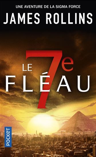 Le 7e fléau - JAMES ROLLINS