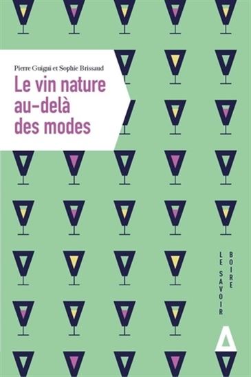 Le Vin nature au-delà des modes - SOPHIE BRISSAUDET - PIERRE GUIGUI
