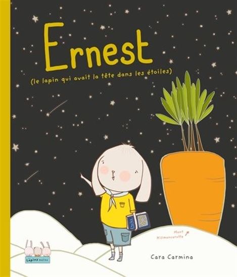 Ernest (le lapin qui avait la tête dans les étoiles) - CARA CARMINA