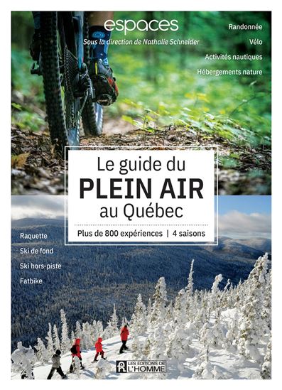 Guide du plein air au Québec : plus de 800 expériences : 4 saisons - MAGAZINE ESPACES