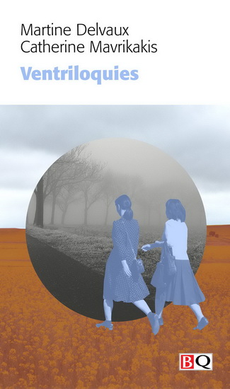 Ventriloquies - MARTINE DELVAUX - CATHERINE MAVRIKAKIS