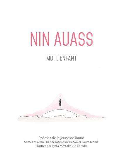 Nin Auass/Moi l&#39;enfant - JOSÉPHINE BACON - LAURE MORALI