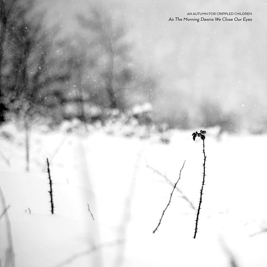 As The Morning Dawns We Close Our Eyes - AN AUTUMN FOR CRIPPLED CHILDREN