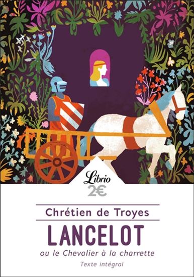 Lancelot  ou le Chevalier à la charrette - CHRÉTIEN DE TROYES