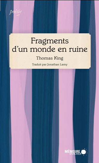 Fragments d&#39;un monde en ruine - THOMAS KING