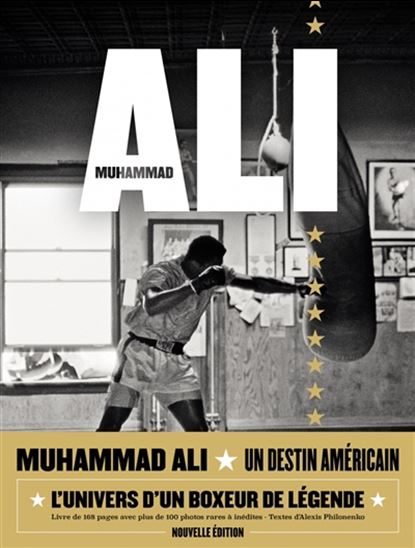 Muhammad Ali : un destin américain N. éd. - ALEXIS PHILONENKO