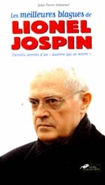 Les Meilleures blagues de Lionel Jospin - JEAN-P DUHAMEL
