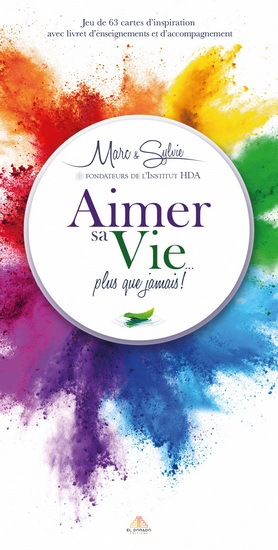 Aimer sa vie plus que jamais ! : cartes d'inspiration 2e éd. - MARC BABIN - SYLVIE GOUDREAU